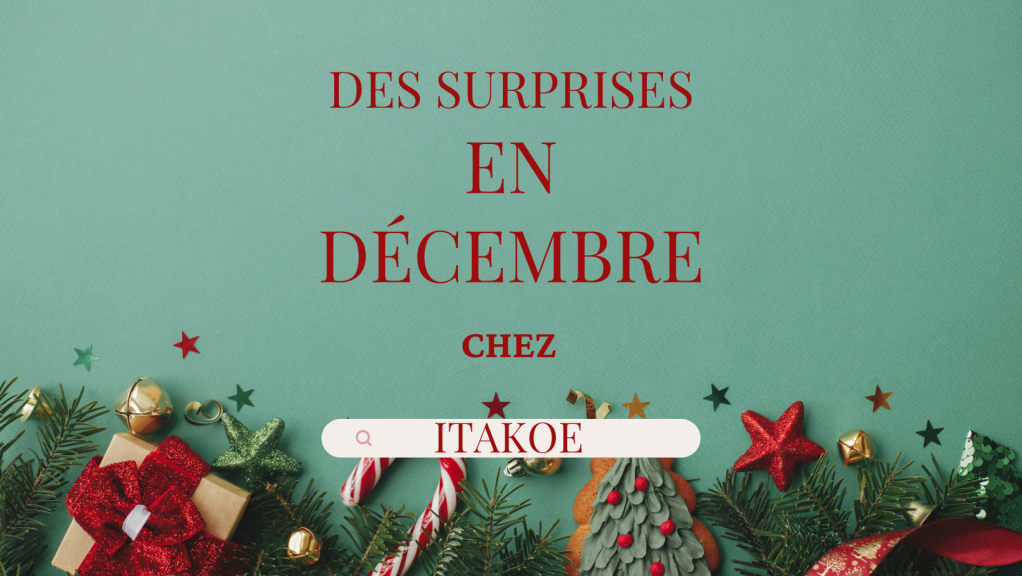 Des surprises en décembre chez Itakoé - Pézenas - Hérault